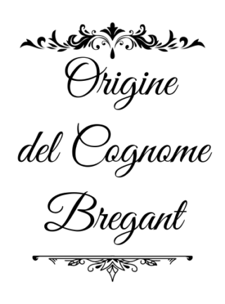 Bregant - genealogia del cognome