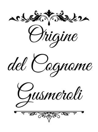 Gusmeroli - genealogia del cognome