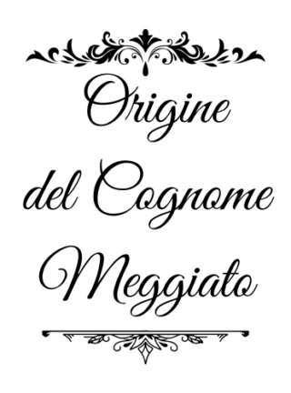 Meggiato - genealogia del cognome