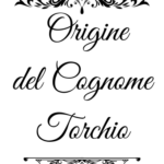 Torchio – genealogia del cognome