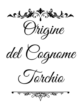 Torchio - genealogia del cognome