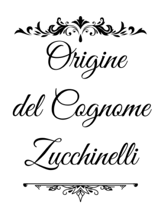 Zucchinelli - genealogia del cognome